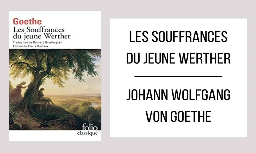 Les Souffrances du Jeune Werther par Johann Wolfgang von Goethe [PDF] | InfoLivres.org