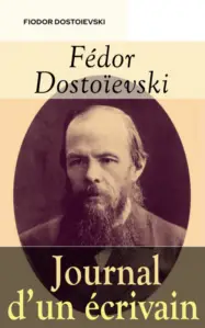 Journal d'un écrivain auteur Fiodor Dostoïevski