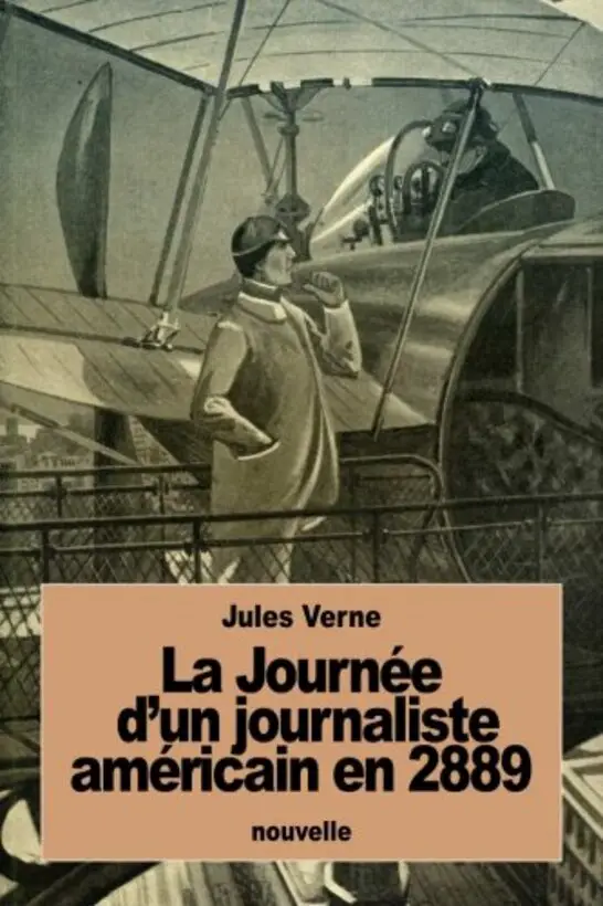 La Journée d’un journaliste américain en 2889 auteur Julio Verne