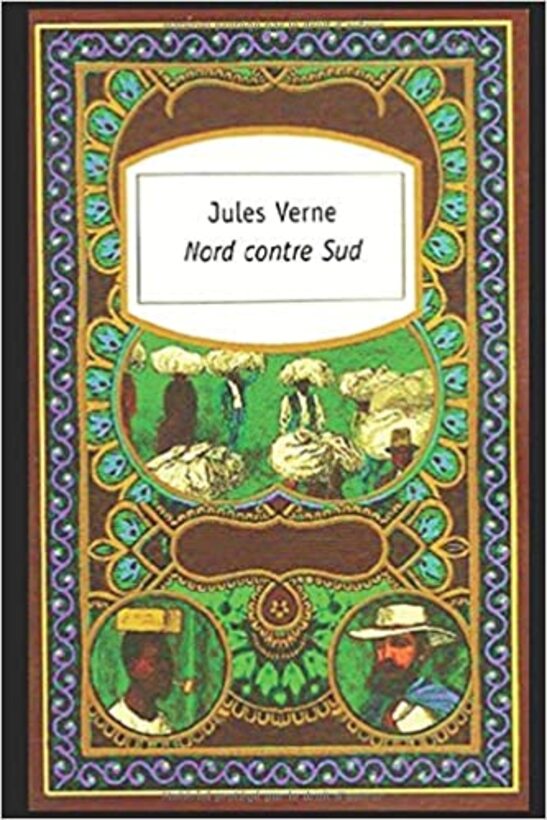 Nord contre Sud auteur Julio Verne