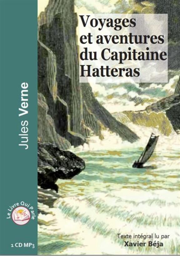Voyages et aventures du capitaine Hatteras auteur Julio Verne