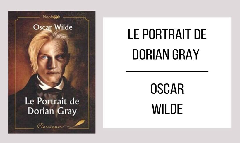 Le Portrait de Dorian Gray autor Le Portrait de Dorian Gray par Oscar Wilde