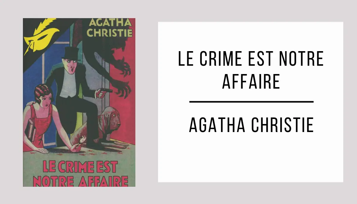 Le Crime est Notre Affaire autor Agatha Christie