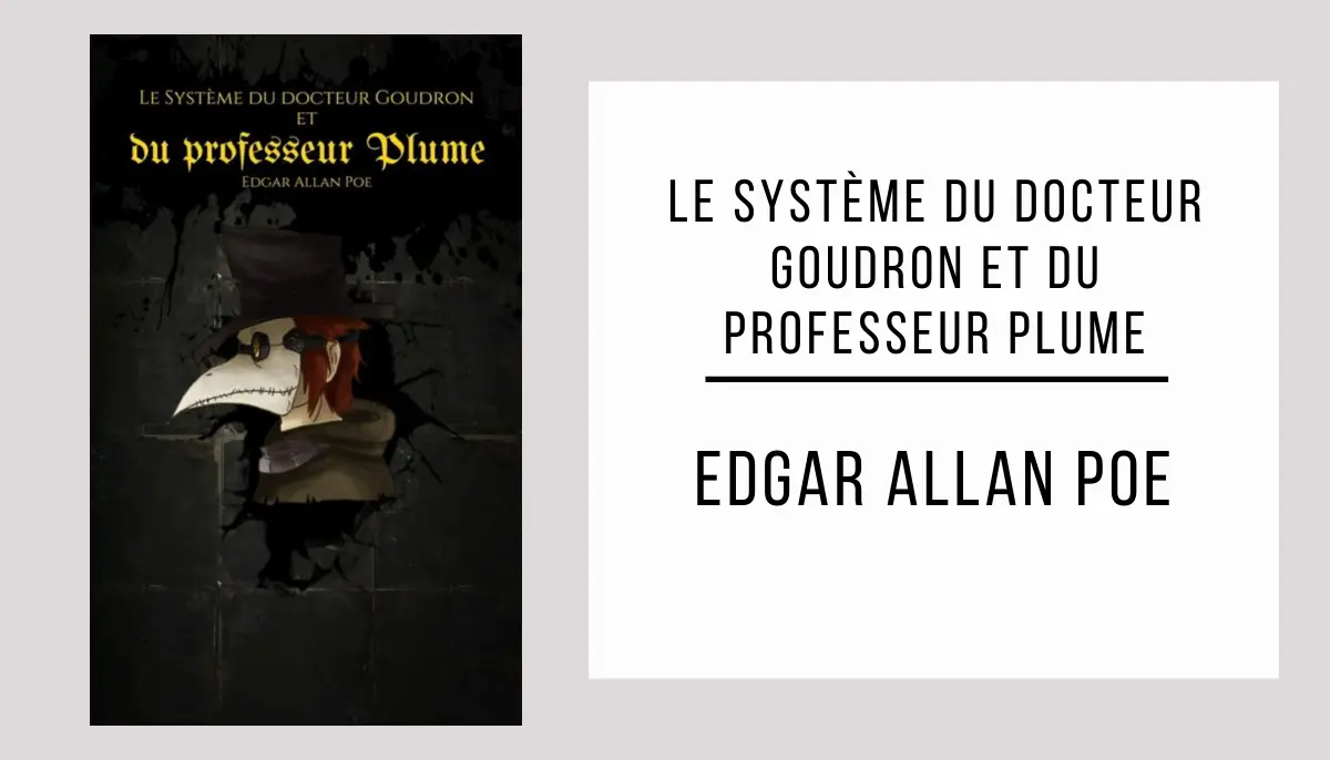 Le Système du docteur Goudron et du professeur Plume autor Edgar Allan Poe