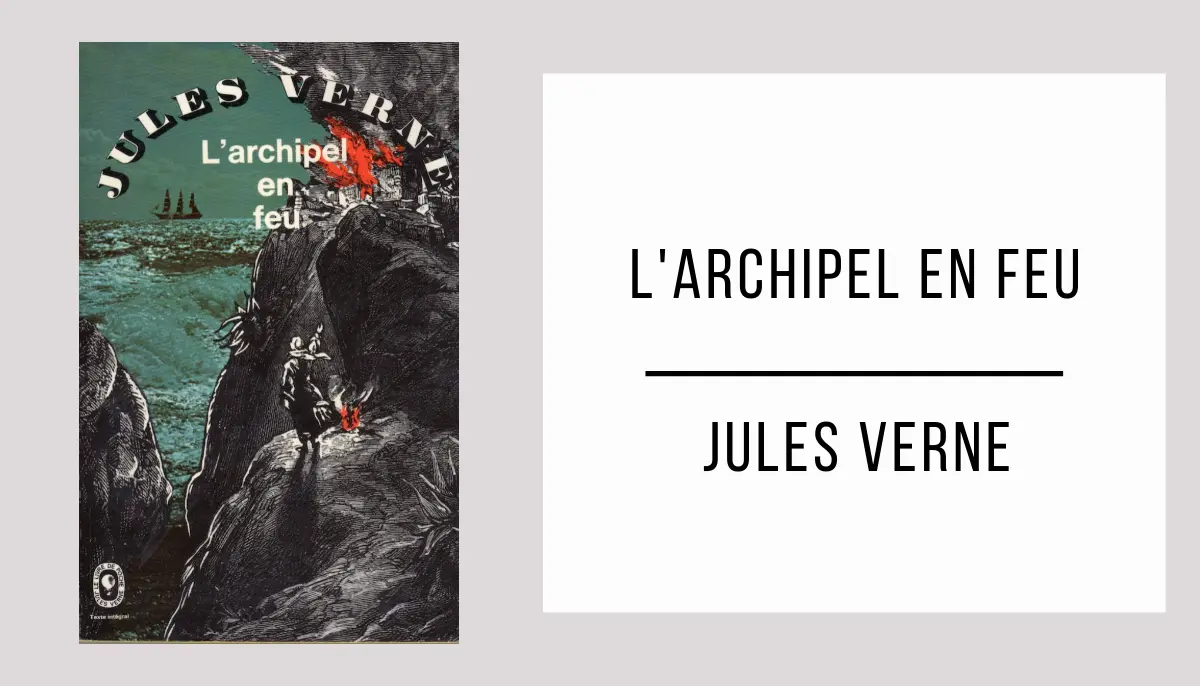 L'Archipel en feu par Jules Verne