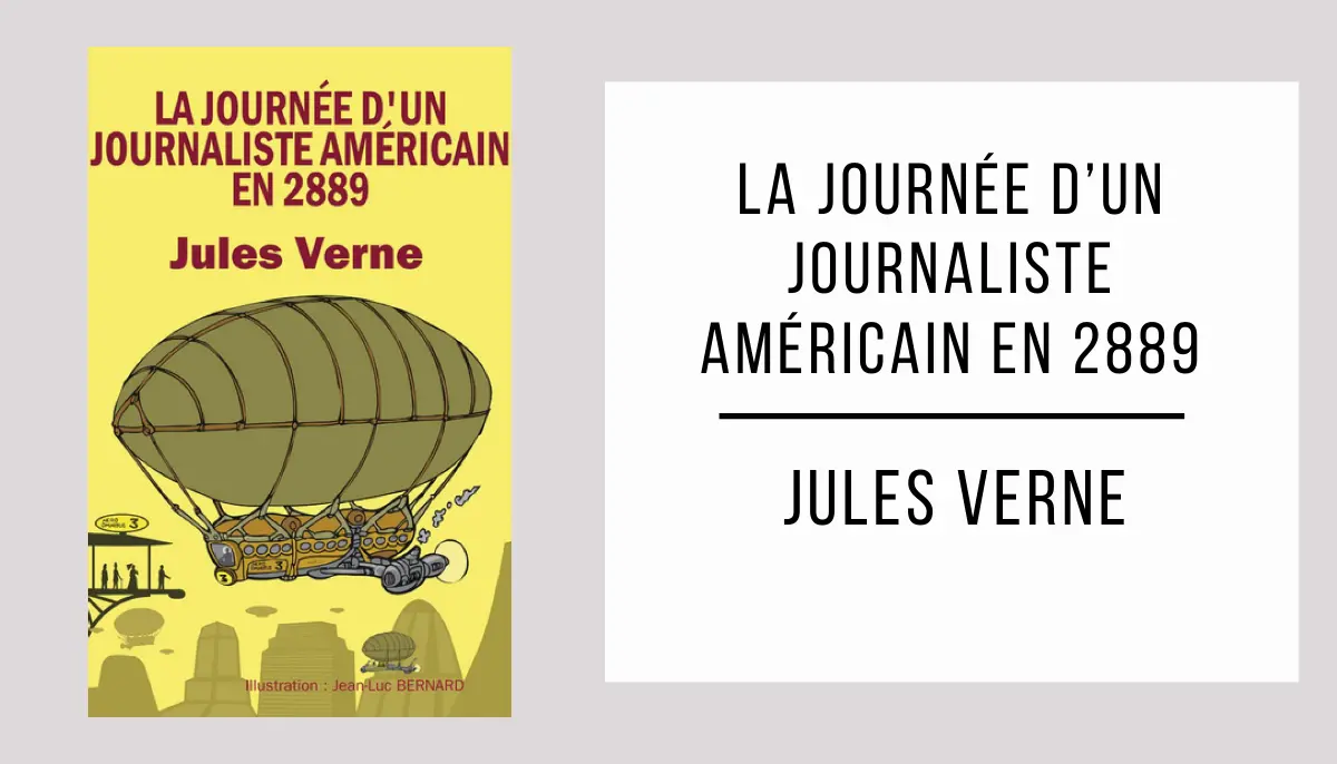 La Journée d’un Journaliste Américain en 2889 par Jules Verne