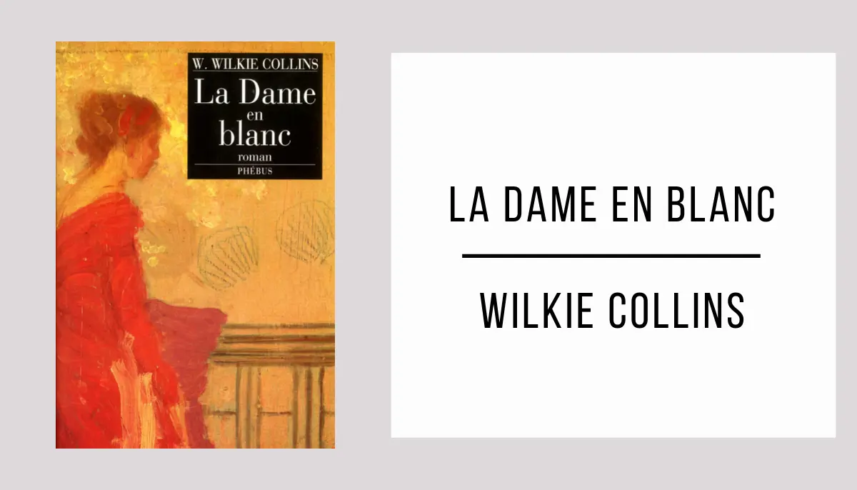 La Dame en Blanc autor Wilkie Collins