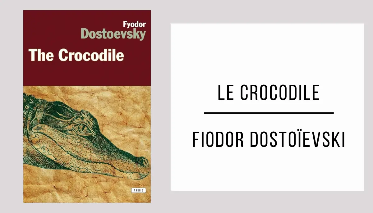 Le Crocodile par Fiodor Dostoïevski