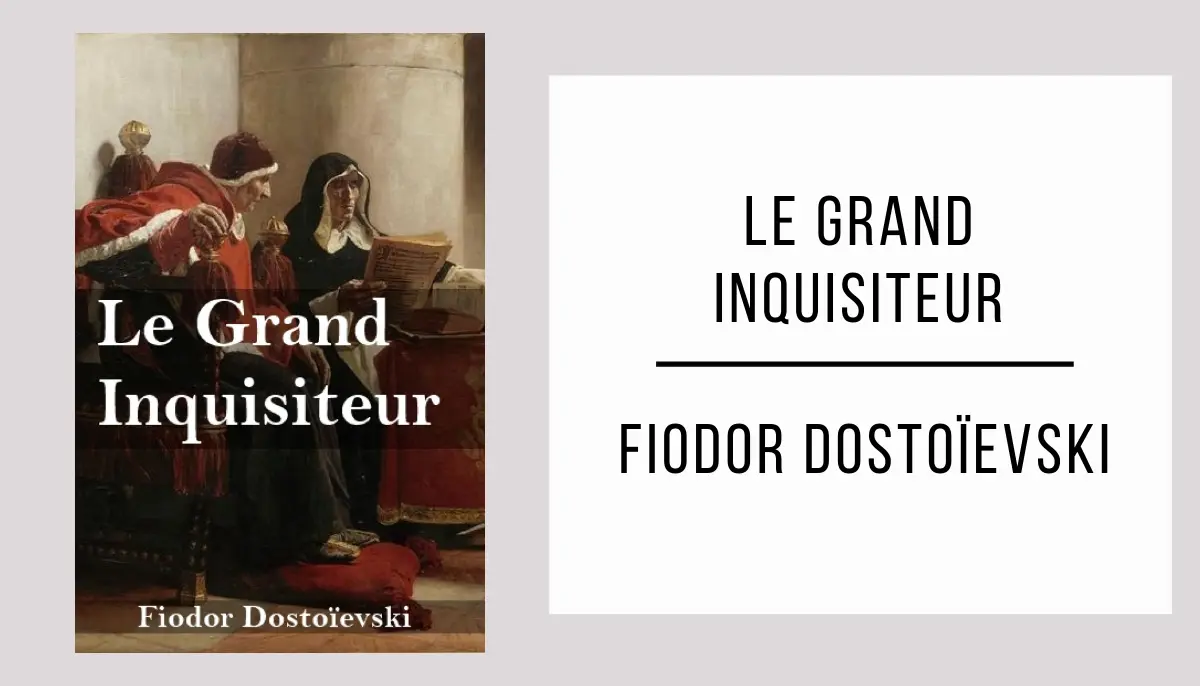 Le Grand Inquisiteur par Fiodor Dostoïevski
